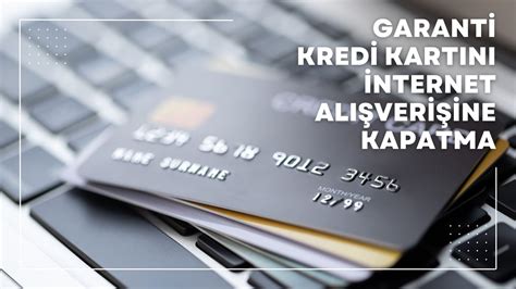Garanti maaş kartı internet alışveriş açma